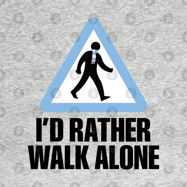 I'd Rather Walk Alone - MC by DAFTFISH